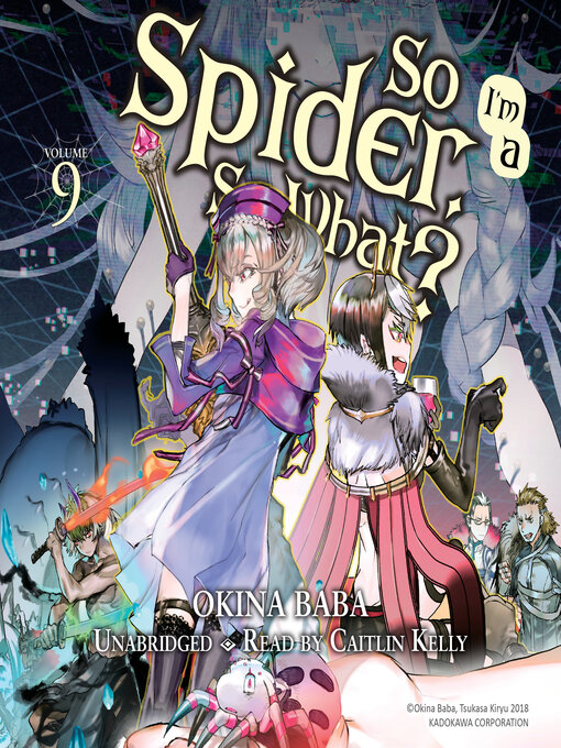 Title details for So I'm a Spider, So What?, Volume 9 by Okina Baba - Available